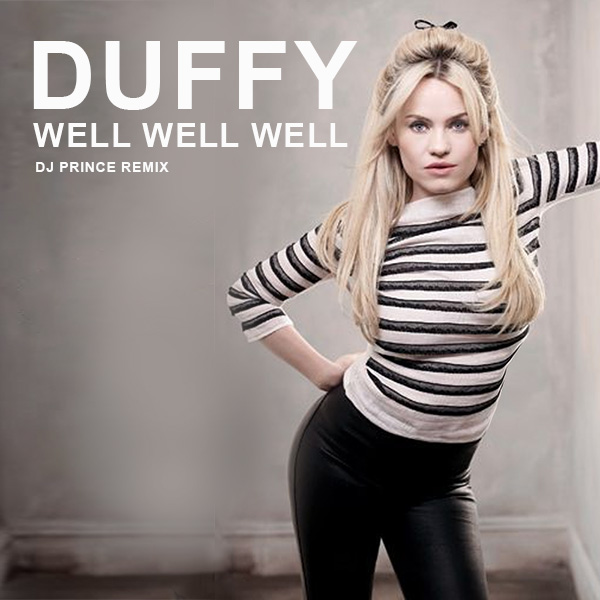 Duffy Well Well (DJ Prince Remix) from www.djprincenorway.com