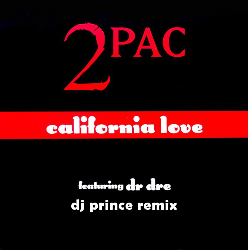 2 Pac - California Love (DJ Prince Reggaeton remix)