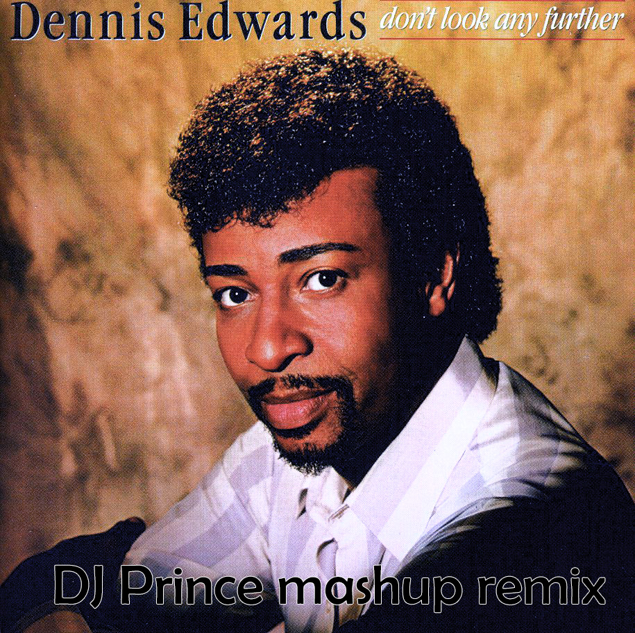 Frey vs Dennis Edwards ft. Siedah Garret - Don't look any further (DJ Prince mashup)