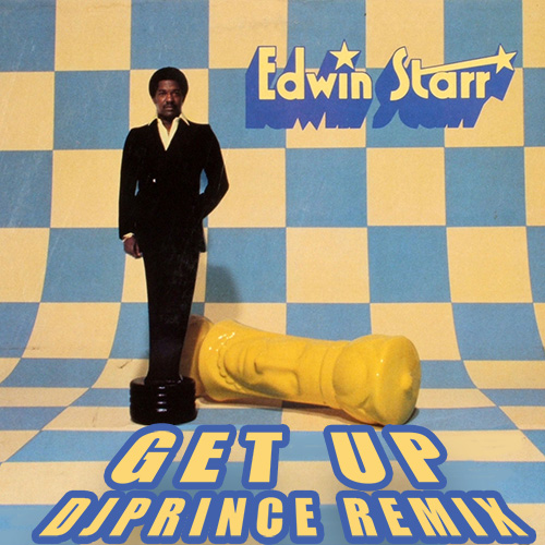Edwin Starr - Get Up (DJ Prince Remix)