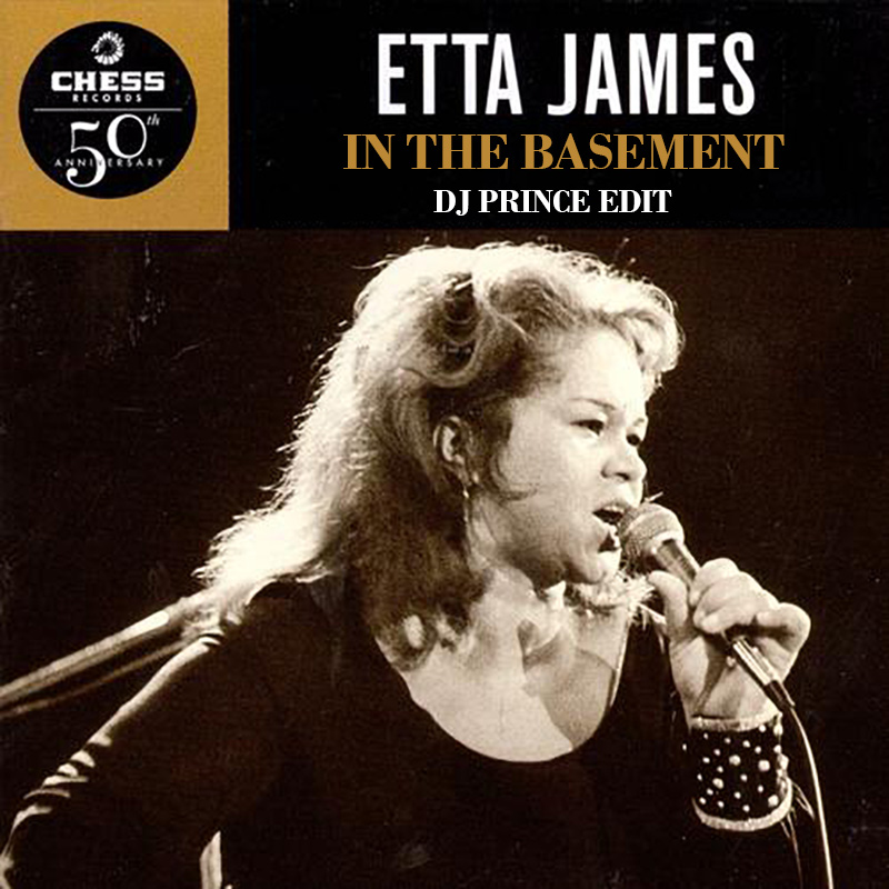 Etta James - In the basement (DJ Prince edit)