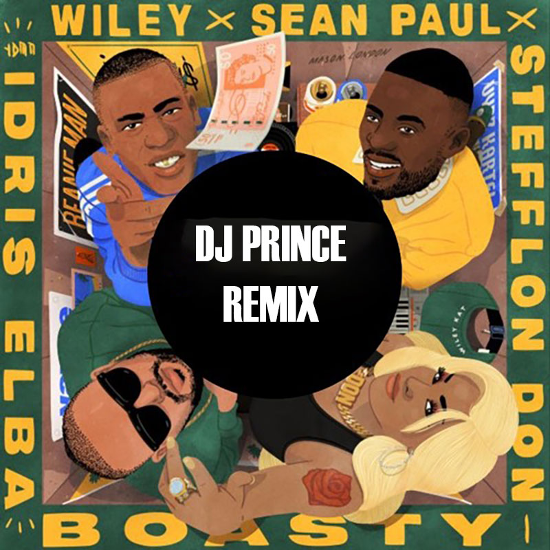 Wiley, Stefflon Don, Sean Paul feat. Idris Elba - Boasty (DJ Prince Remix)