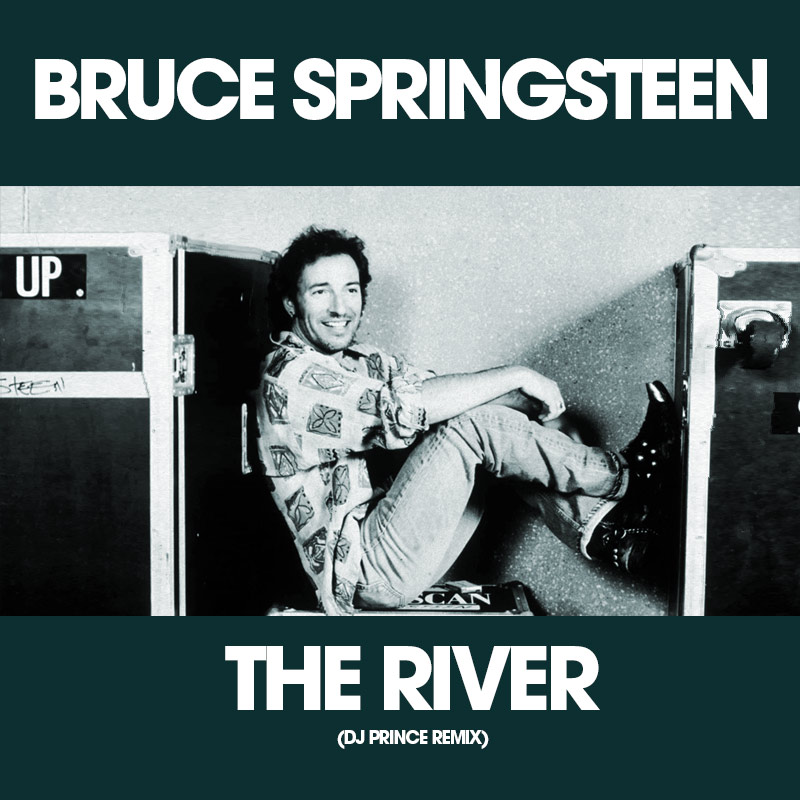 Bruce Springsteen - The River (DJ Prince Remix)