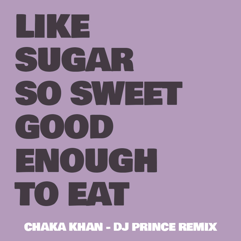 Chaka Khan - Like Sugar (DJ Prince Edit)