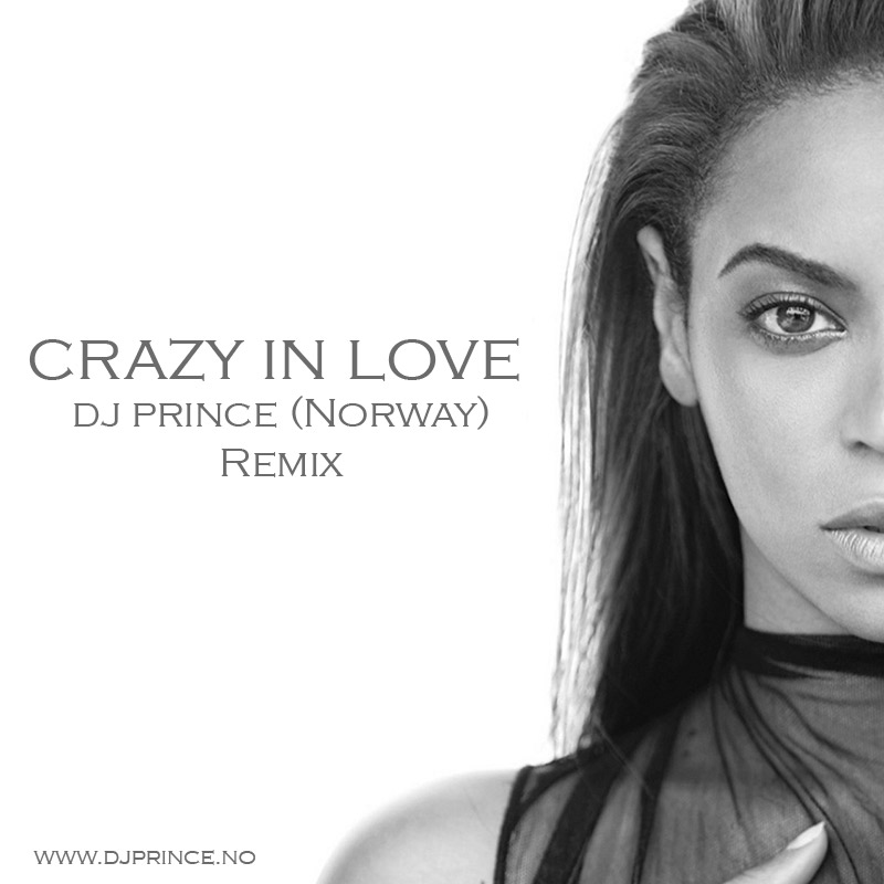 Beyonce - Crazy in love (DJ Prince Mombathon Remix)