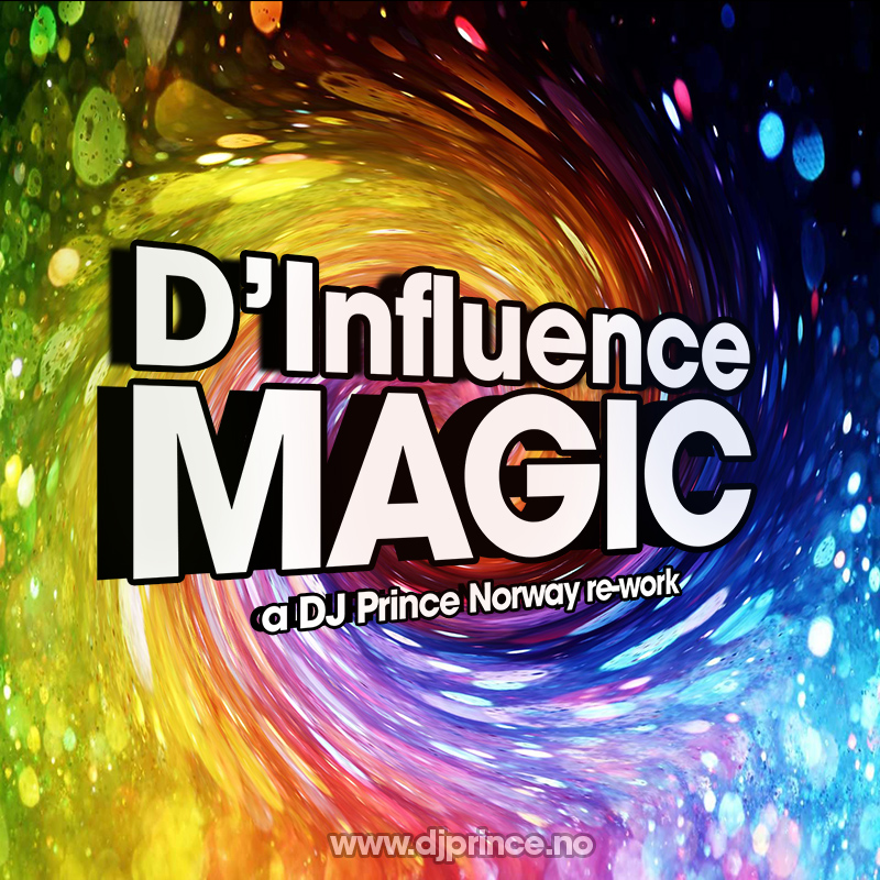 D'Influence - Magic (DJ Prince Re-work)