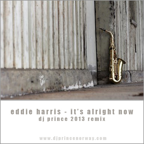 Eddie Harris - Allright now (DJ Prince 2017 Remix)