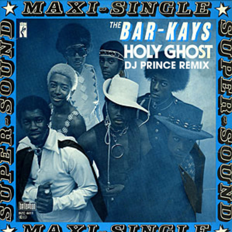 Bar Kays - Holy Ghost (DJ Prince 2011 Re-Work)