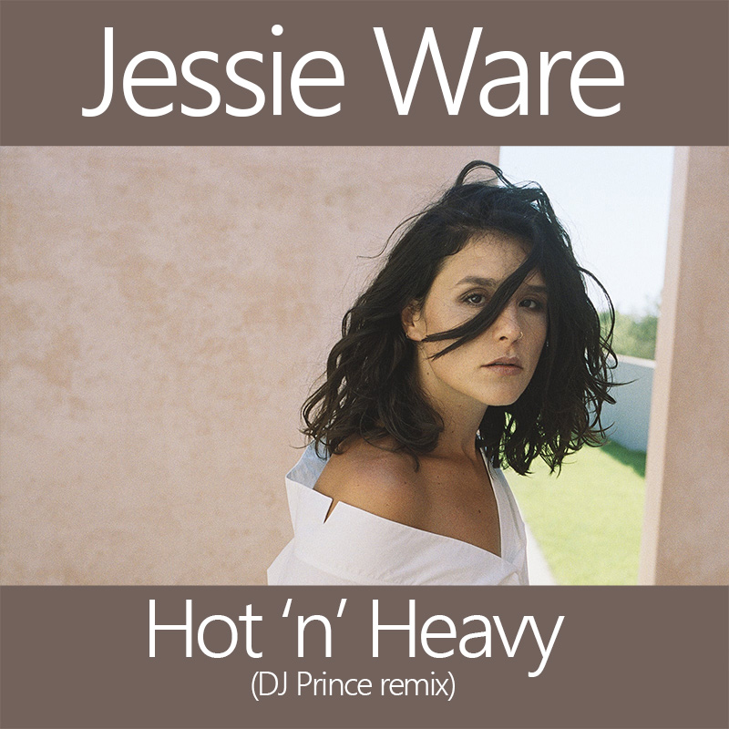 Jessie Ware - Hot'n'Heavy (DJ Prince Remix)