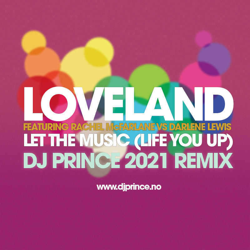 Loveland - Let The Music (Life You Up) DJ Prince Remix