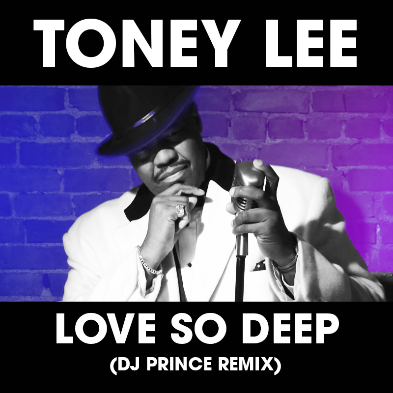 Toney Lee - Love So Deep (DJ Prince Remix)