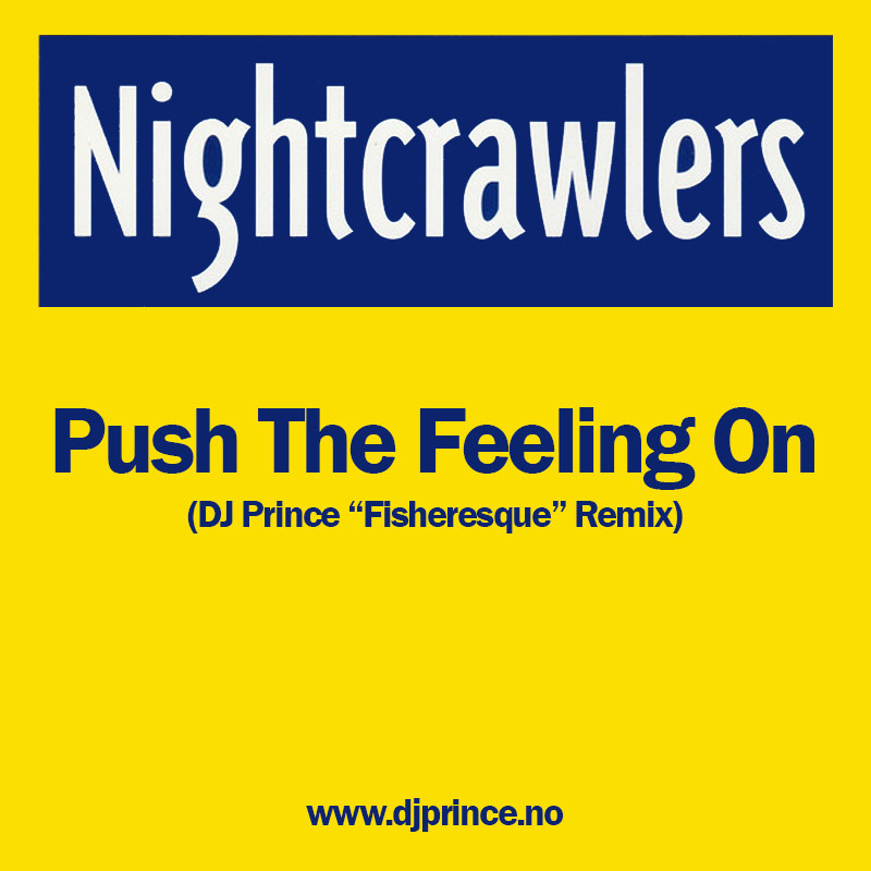 Nightcrawlers - Push The Feeling On (DJ Prince 