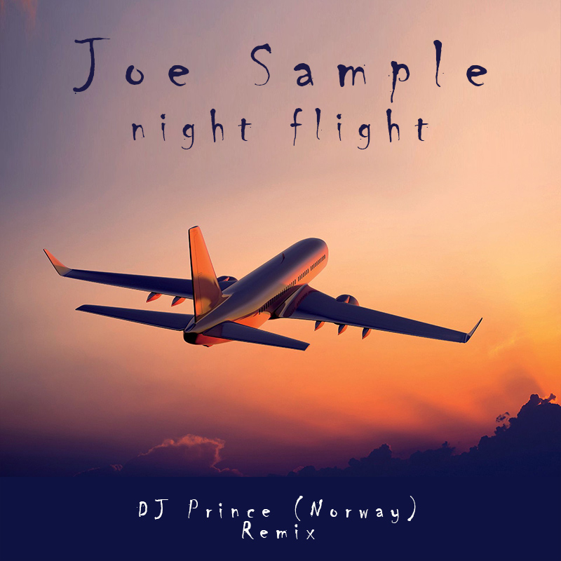 Joe Sample - Night Flight (DJ Prince Extended Version)