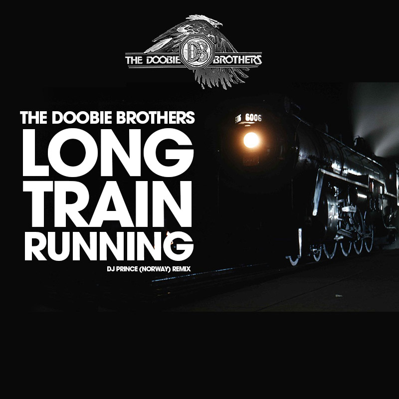 The Doobie Brothers - Long Train Runnin' (DJ Prince Remix)