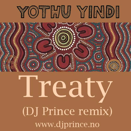 Yothu Yindi - Treaty (DJ Prince 2012 Remix) 