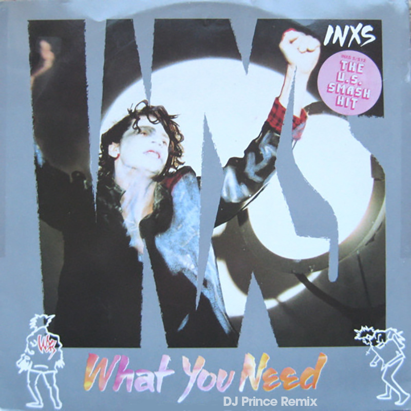 INXS - What you need (DJ Prince Remix)